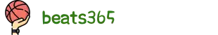beats365(中国区)-Official Platform